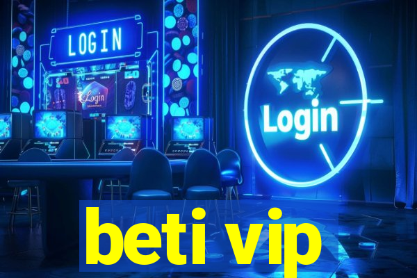 beti vip