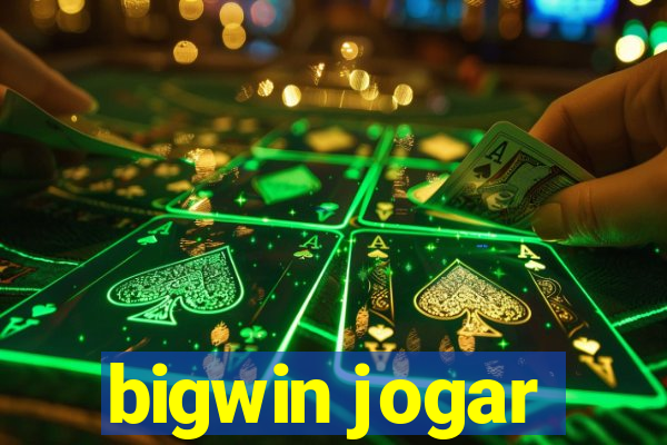 bigwin jogar