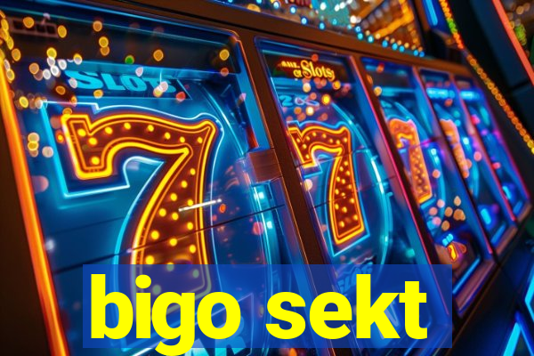 bigo sekt