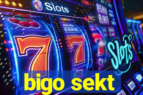 bigo sekt