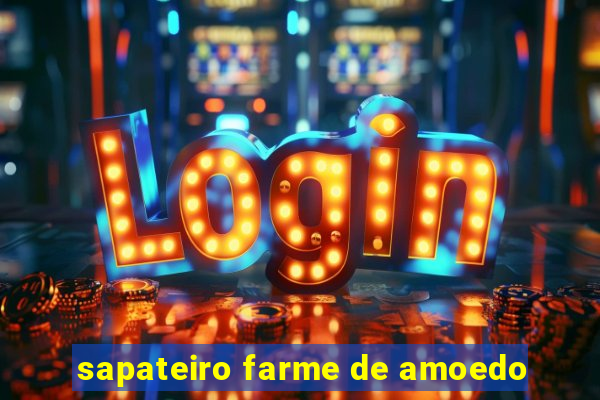 sapateiro farme de amoedo