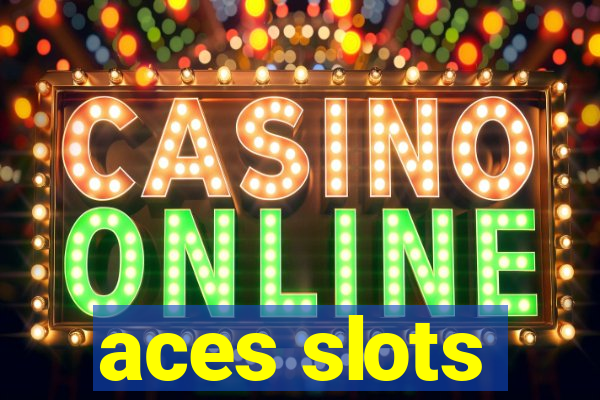 aces slots