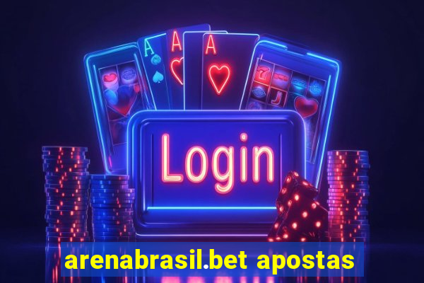 arenabrasil.bet apostas