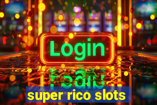 super rico slots