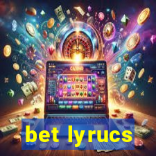 bet lyrucs