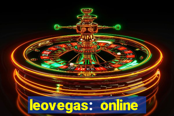 leovegas: online casino games