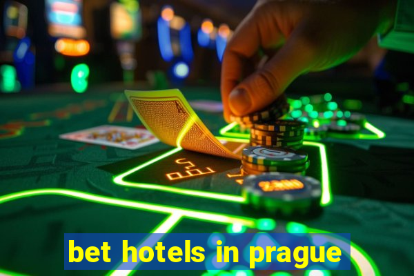 bet hotels in prague