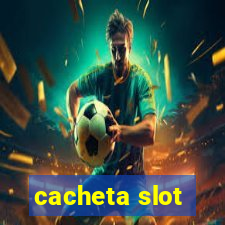 cacheta slot