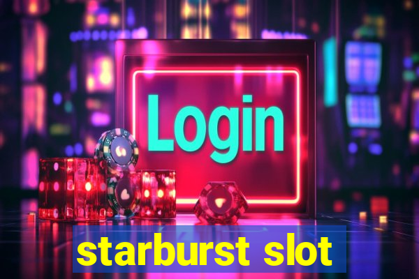 starburst slot