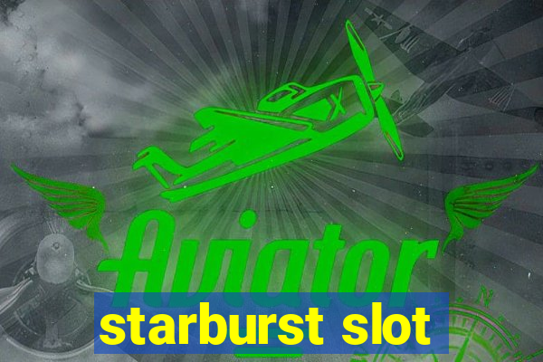 starburst slot