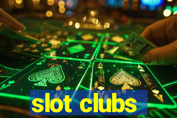 slot clubs