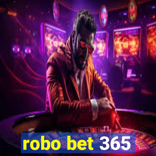 robo bet 365