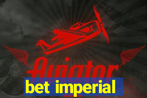 bet imperial