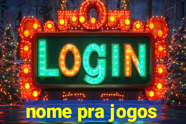 nome pra jogos