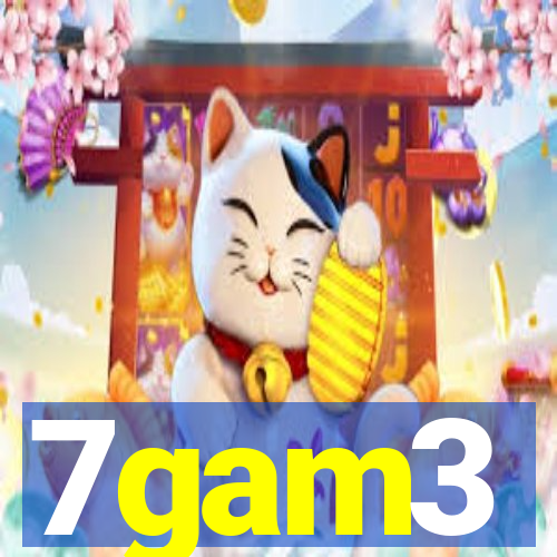 7gam3