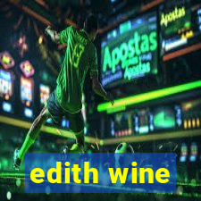 edith wine