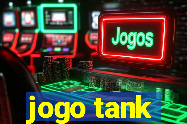 jogo tank