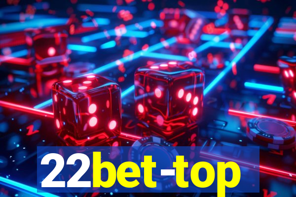 22bet-top