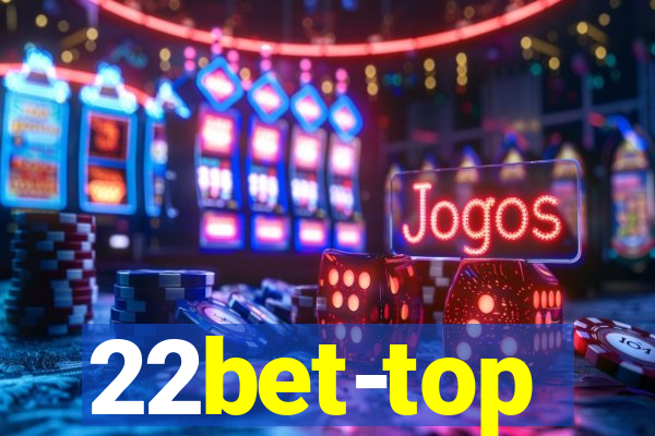 22bet-top