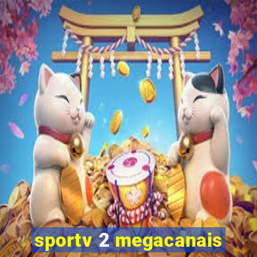 sportv 2 megacanais