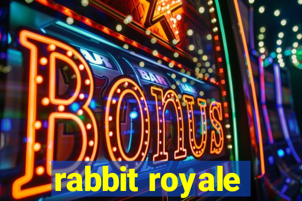 rabbit royale