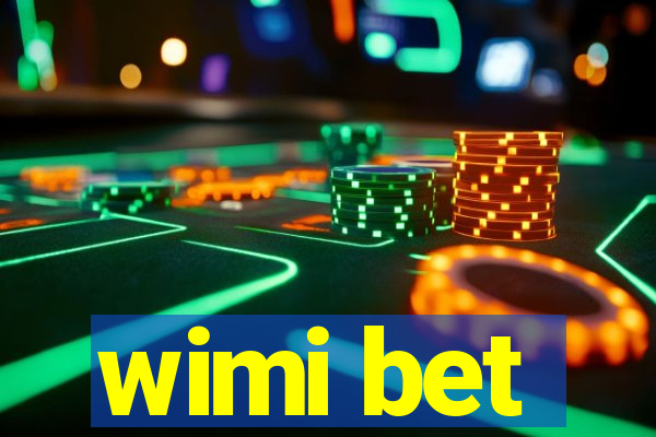 wimi bet