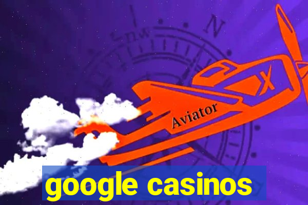 google casinos