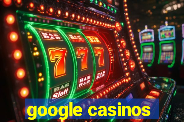 google casinos