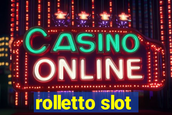 rolletto slot