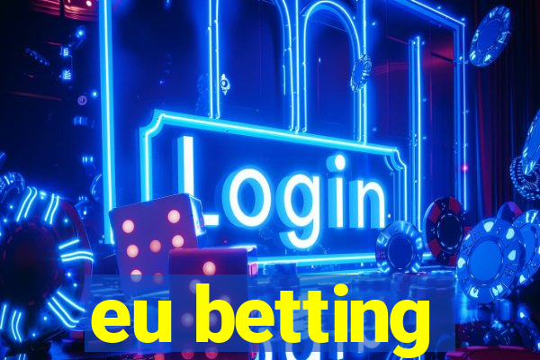 eu betting