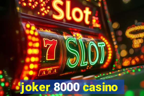 joker 8000 casino