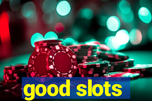 good slots