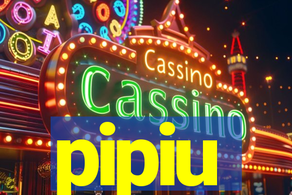 pipiu