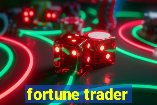 fortune trader