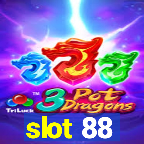 slot 88