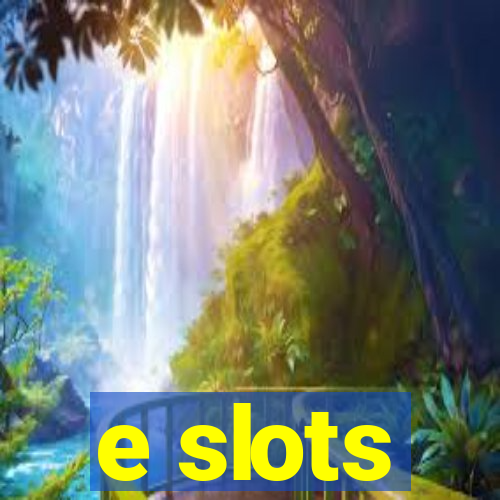 e slots