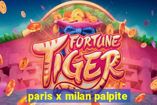 paris x milan palpite