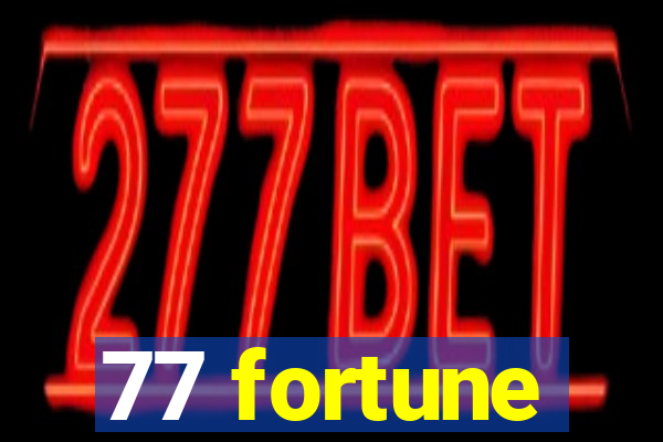 77 fortune