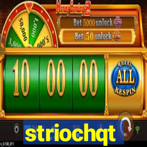 striochqt