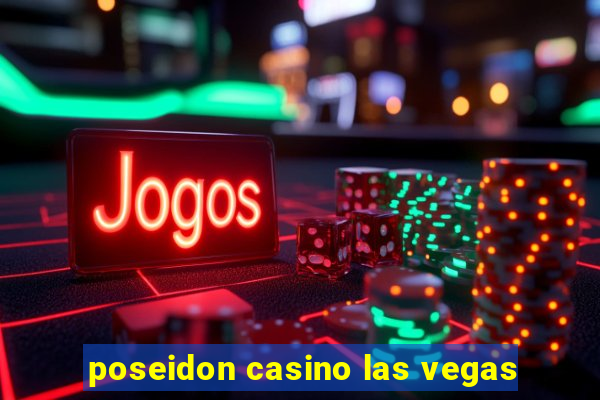 poseidon casino las vegas