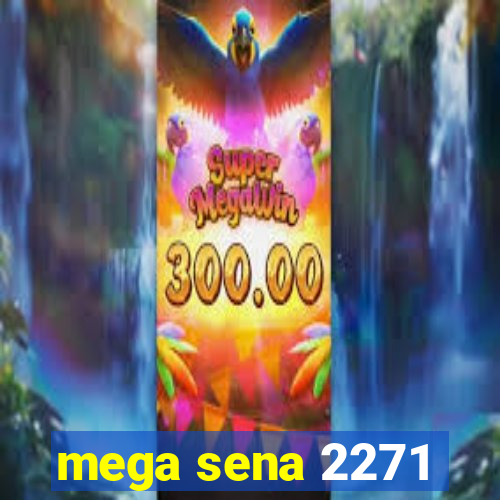 mega sena 2271