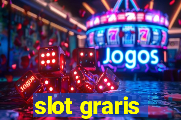 slot graris