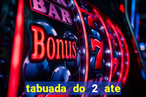 tabuada do 2 ate o 5