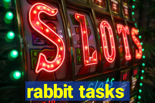 rabbit tasks