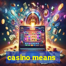 casino means