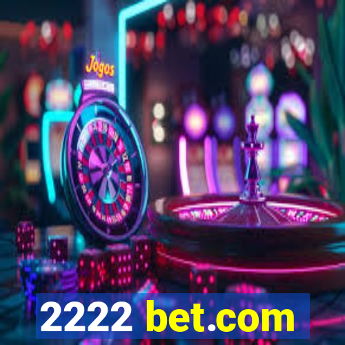 2222 bet.com