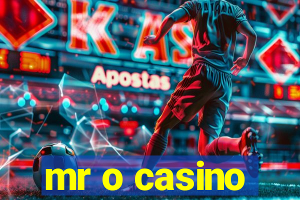 mr o casino