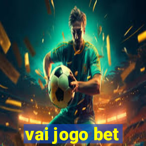 vai jogo bet