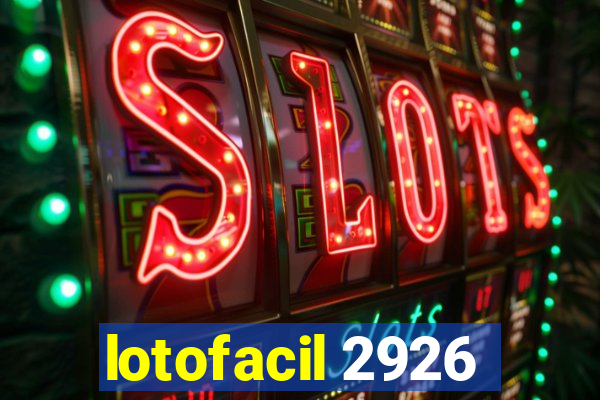 lotofacil 2926