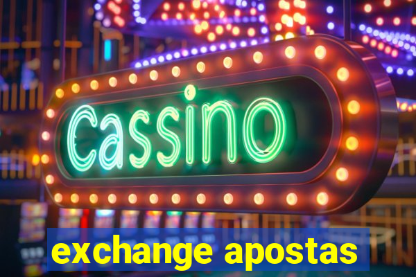 exchange apostas